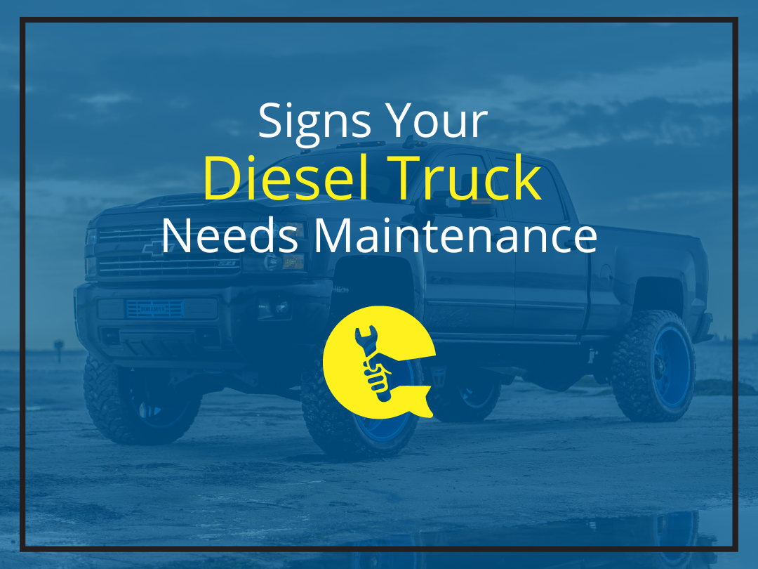 Signs your diesel truck needs maintenance